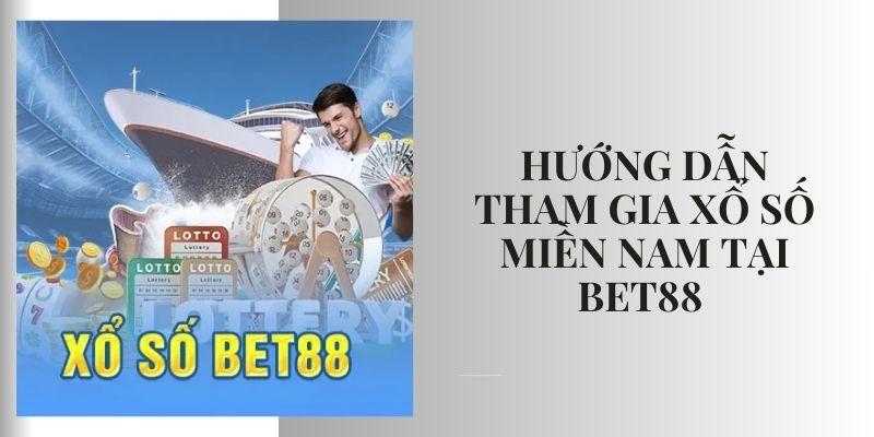 Các bước tham gia sảnh xổ số tại BET88